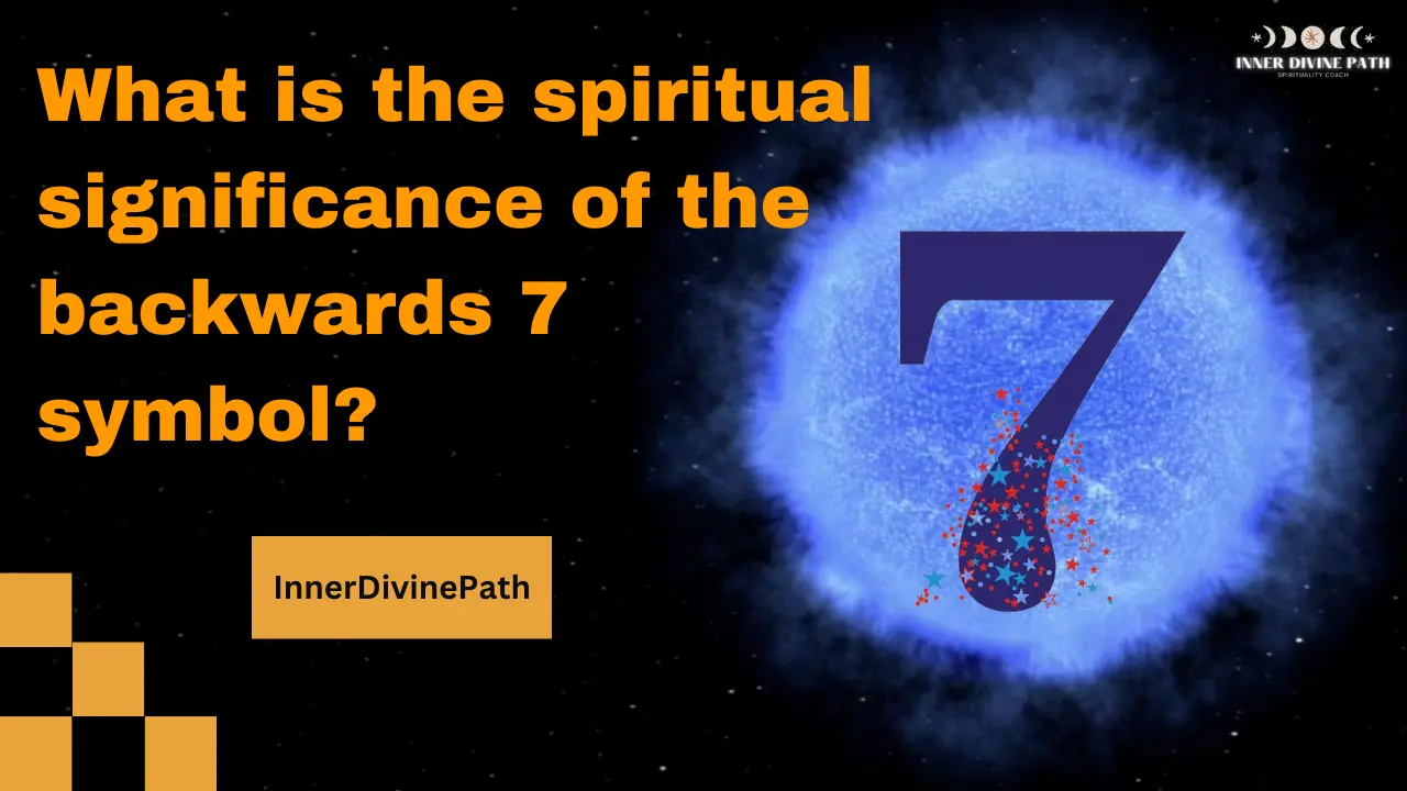 What is the spiritual significance of the backwards 7 symbol? By InnerDivinePath Inner Divine Path